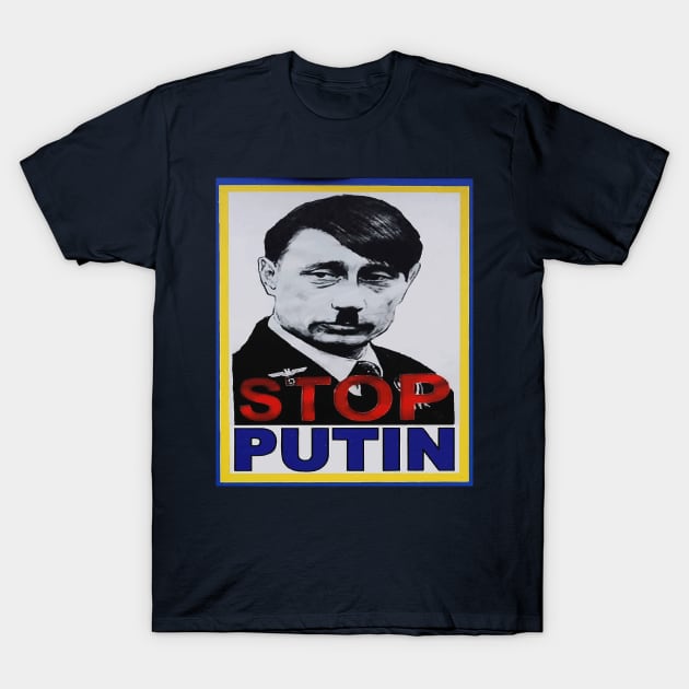 Stop Putin | Stop War | Save Ukraine T-Shirt by Kibria1991